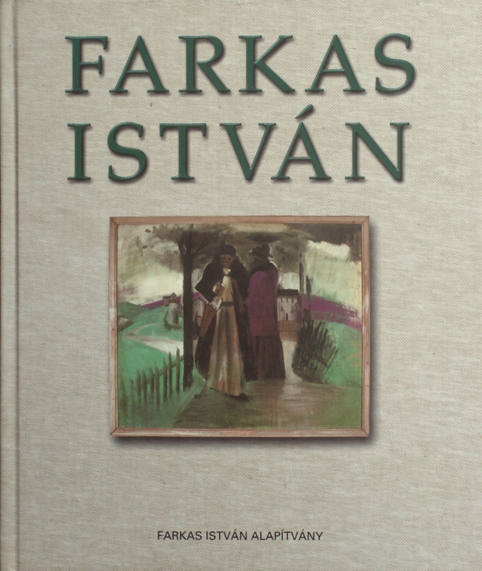 A Farkas István-nagymonográfia 2002-es kiadásának címlapja